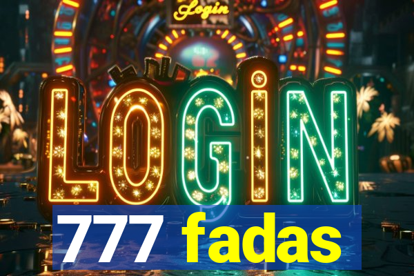 777 fadas